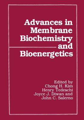 Advances in Membrane Biochemistry and Bioenerge... 146848642X Book Cover