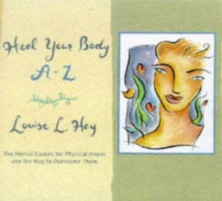 Heal Your Body A-Z 1561704903 Book Cover