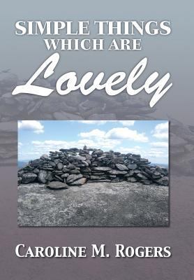 Simple Things Which Are Lovely 1483609138 Book Cover