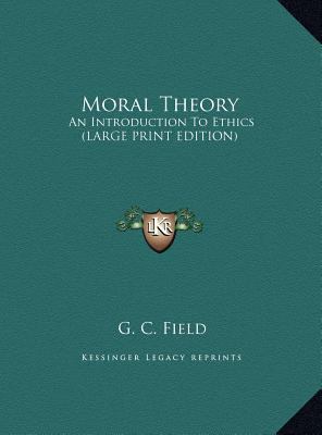 Moral Theory: An Introduction to Ethics (Large ... [Large Print] 1169914993 Book Cover