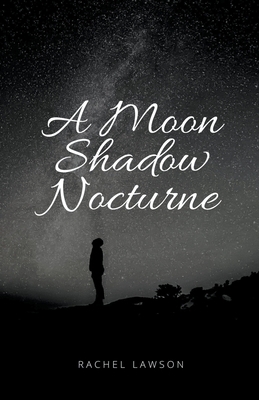 A Moon Shadow Nocturne B09N5R6H17 Book Cover