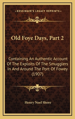 Old Foye Days, Part 2: Containing An Authentic ... 1169086144 Book Cover