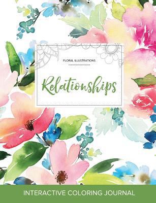 Adult Coloring Journal: Relationships (Floral I... 135765636X Book Cover