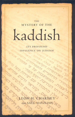 The Mystery of the Kaddish: Its Profound Influe... 1569803005 Book Cover