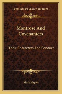 Montrose and Covenanters: Their Characters and ... 116325116X Book Cover