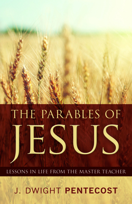 Parables of Jesus: Lessons in Life from the Mas... 0825447240 Book Cover