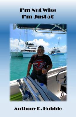 Paperback I'm Not Wise : I'm Just Fifty Book