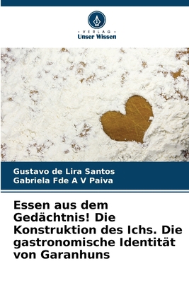 Essen aus dem Gedächtnis! Die Konstruktion des ... [German] 6207015274 Book Cover