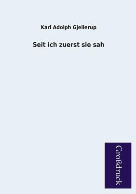 Seit Ich Zuerst Sie Sah [German] 3955844501 Book Cover