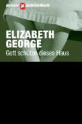 Elizabeth George: Gott Schutze Dieses Haus [German] 357006820X Book Cover