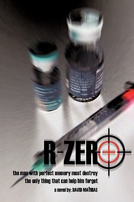 R-Zero: The Man with Perfect Memory Must Destro... 1449058477 Book Cover