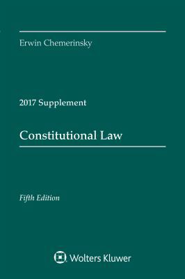 Constitutional Law: Fifth Edition, 2017 Case Su... 1454882506 Book Cover