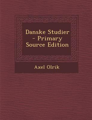 Danske Studier - Primary Source Edition [Danish] 1294537660 Book Cover