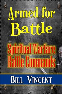 Armed for Battle: Spiritual Warfare Battle Comm... 1365797082 Book Cover
