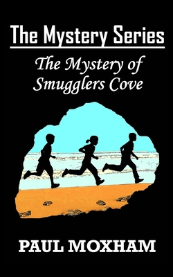 The Mystery of Smugglers Cove (The Mystery Seri... 1482326086 Book Cover