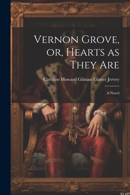 Vernon Grove, or, Hearts as They Are 1022017187 Book Cover