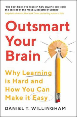 Outsmart Your Brain: Why Learning Is Hard and H... 1788167759 Book Cover