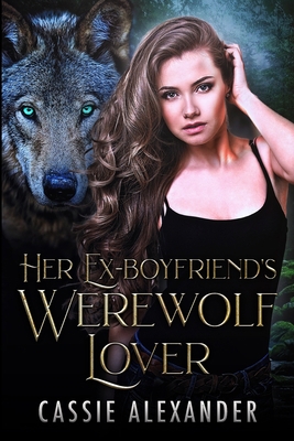 Her Ex-boyfriend's Werewolf Lover 1955825165 Book Cover