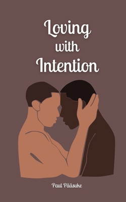 Loving with Intention 9916872023 Book Cover