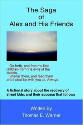 The Saga of Alex and His Friends 1412070503 Book Cover