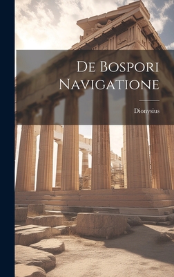 De Bospori Navigatione 1020869488 Book Cover