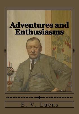 Adventures and Enthusiasms 1546812644 Book Cover