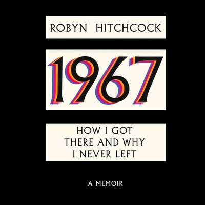 1967: How I Got There and Why I Never Left B0DG18XR2T Book Cover