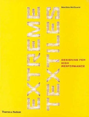 Extreme Textiles : Designing for High Performance [French] 0500512256 Book Cover