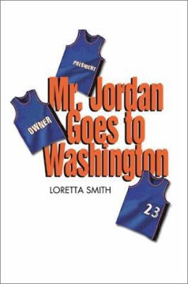 Mr. Jordan Goes To Washington 0595213774 Book Cover