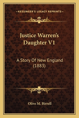 Justice Warren's Daughter V1: A Story Of New En... 1165537354 Book Cover