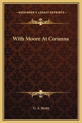 With Moore At Corunna 1169320147 Book Cover