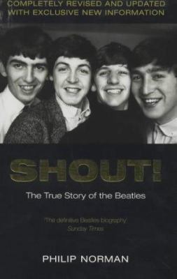 Shout!: The True Story of the Beatles 0283073330 Book Cover