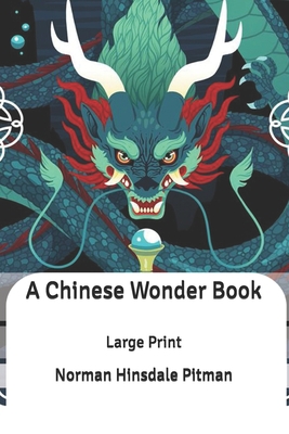 A Chinese Wonder Book: Large Print B086G2YWFK Book Cover