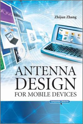 Antenna Design for Mobile Devices (Wiley - IEEE) 0470824468 Book Cover