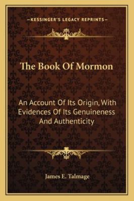 The Book Of Mormon: An Account Of Its Origin, W... 1162944234 Book Cover