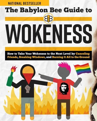 The Babylon Bee Guide to Wokeness 1684512719 Book Cover