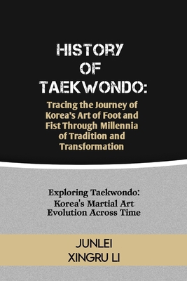 History of Taekwondo: Tracing the Journey of Ko...            Book Cover