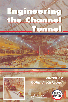 Engineering the Channel Tunnel 0367864509 Book Cover