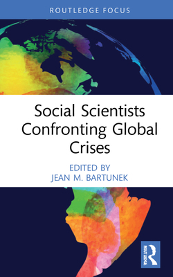 Social Scientists Confronting Global Crises 0367624222 Book Cover