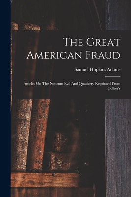 The Great American Fraud: Articles On The Nostr... 1017755760 Book Cover