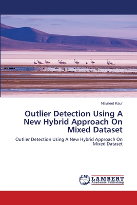 Outlier Detection Using A New Hybrid Approach O... 6202553553 Book Cover