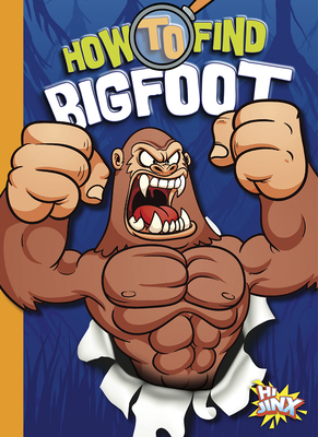 How to Find Bigfoot 1623107164 Book Cover