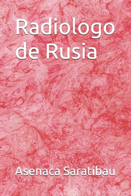 Radiologo de Rusia [Spanish] B0D73G8S6Q Book Cover