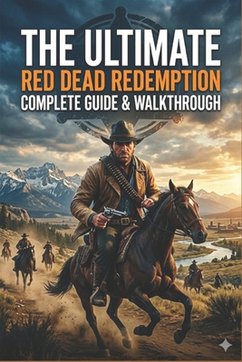 The Ultimate Red Dead Redemption compelete guid... B0GYK2J1YZ Book Cover