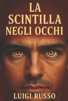 La Scintilla negli Occhi [Italian] B0FVX6TSTP Book Cover