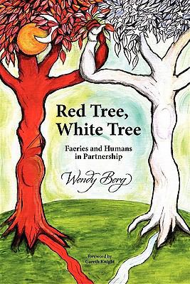 Red Tree, White Tree: Faeries and Humans in Par... 1908011068 Book Cover