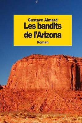 Les bandits de l'Arizona [French] 150251284X Book Cover