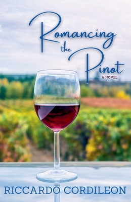Romancing the Pinot A Novel B0D7FN8886 Book Cover