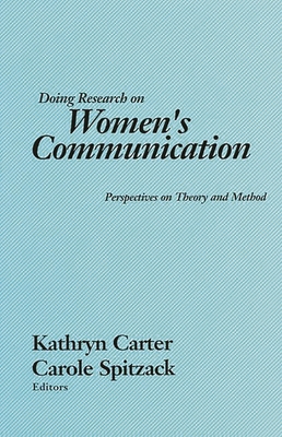 Doing Research on Women's Communication: Perspe... 0893916161 Book Cover