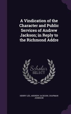 A Vindication of the Character and Public Servi... 1356738958 Book Cover